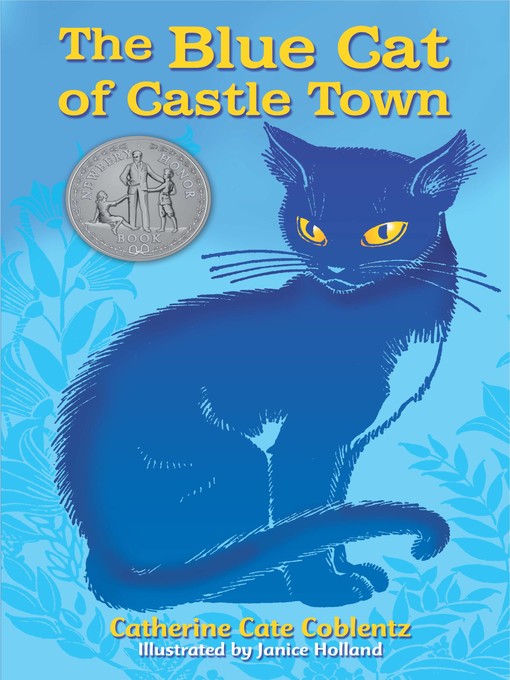 Title details for The Blue Cat of Castle Town by Catherine Cate Coblentz - Available